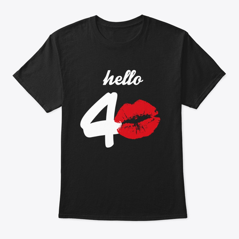 Hello Forty Black T-Shirt Front