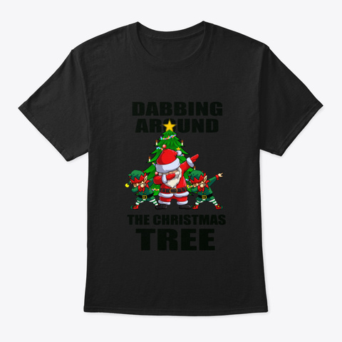 Dabbing Around The Christmas Tree Santa  Black T-Shirt Front