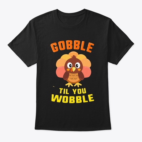 Gobble Til You Wobble Baby Outfit Black Kaos Front