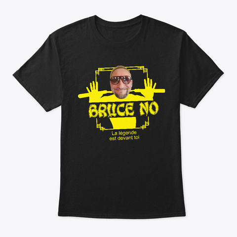 T Shirt Bruce No Black T-Shirt Front
