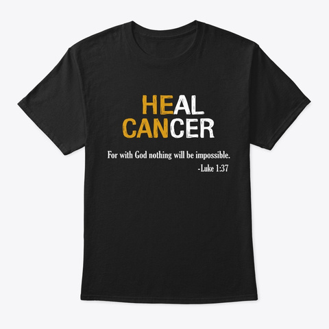 Heal God Luke Childhood Cancer Awareness Black T-Shirt Front