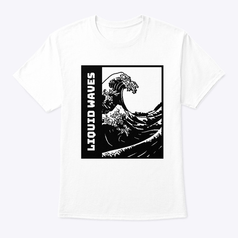Liquid Waves House Techno  Ocsean Wave White T-Shirt Front