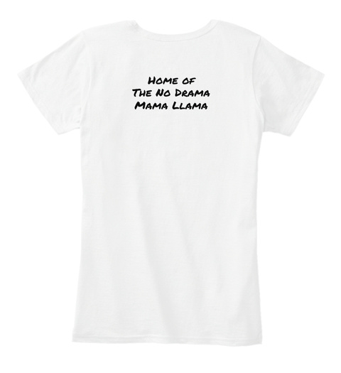 Home Of The No Drama Mama Llama White T-Shirt Back