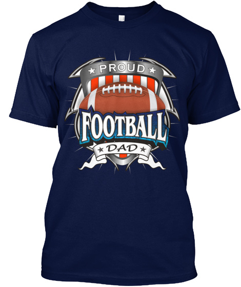 Proud Football Dad Navy T-Shirt Front