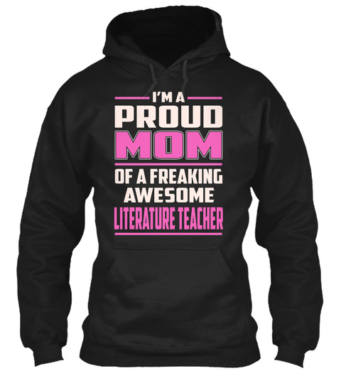 Literature Teacher   Proud Mom Black T-Shirt Front