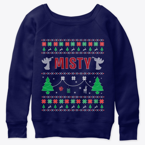 Ugly Xmas Themed Gift For Misty Navy  T-Shirt Front