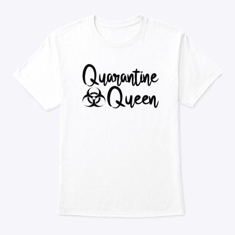 Quarantine Queen White Camiseta Front