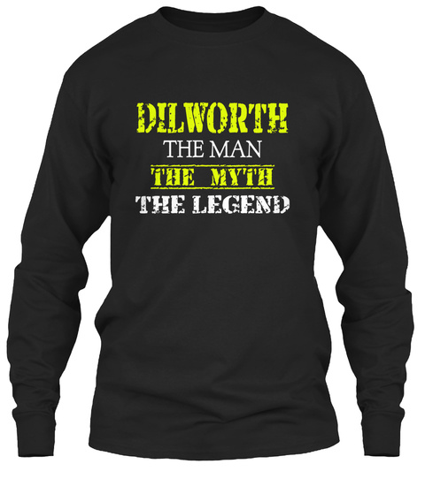 Dilworth The Man The Myth The Legend Black T-Shirt Front