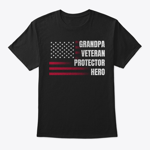 Grandpa Veteran Protector Hero Shirts Black T-Shirt Front