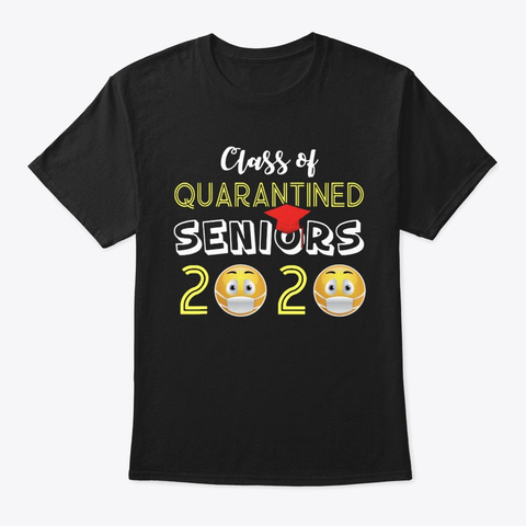 Official Class Quarantined Seniors 2020 Black T-Shirt Front