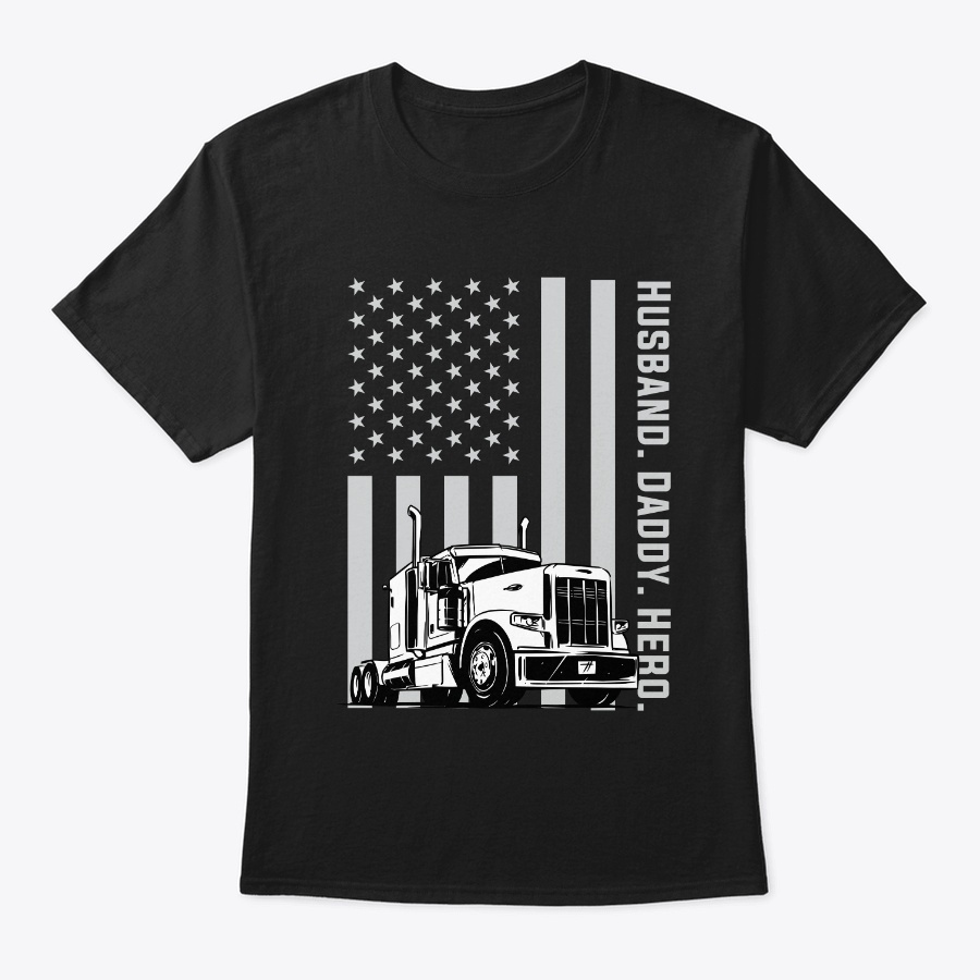 Trucker Dad Truck Driver American Flag Unisex Tshirt