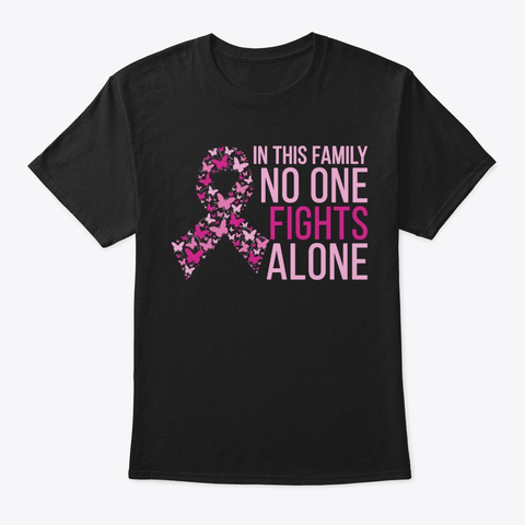 No One Fights Alone Breast Cancer Shirt Black T-Shirt Front