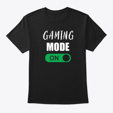 Gaming Mode On T Shirt Black Kaos Front