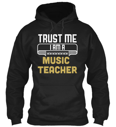 Trust Me I Am Music Teacher Gift Idea