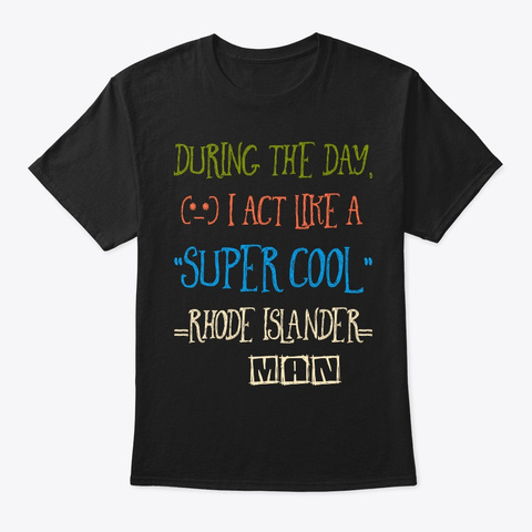 Super Cool Rhode Islander Man Tee Black T-Shirt Front