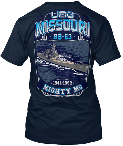 Uss Missouri Bb 63 1944 1992 Mighty Mo New Navy Camiseta Back