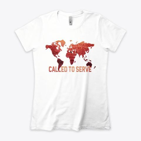 Called To Serve (Women) White T-Shirt Front