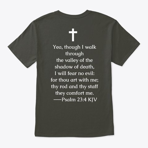 Psalm 23:4 Kjv Bible Verse Smoke Gray T-Shirt Back