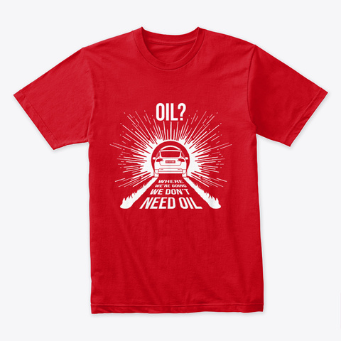 Oil? X 🤖 #Sfsf Red T-Shirt Front