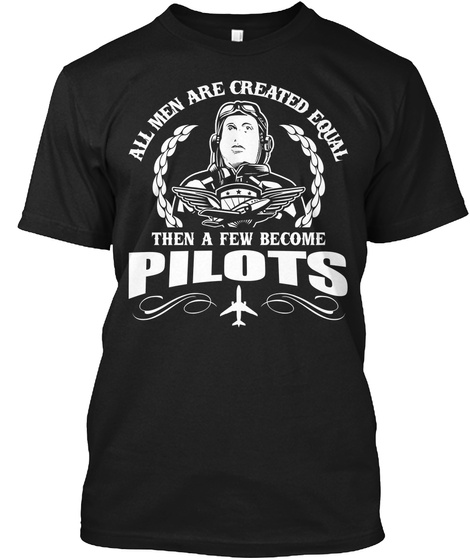 Few Men Become Pilots! Black T-Shirt Front