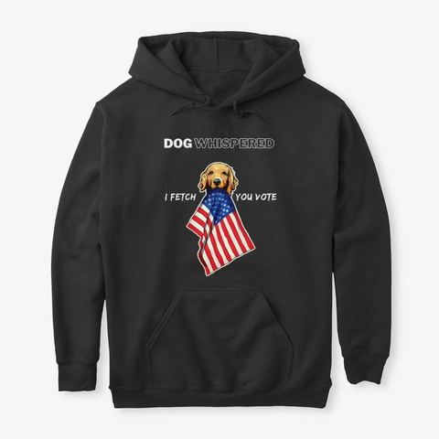 Election 2020   Dog Whispered Vote Black T-Shirt Front