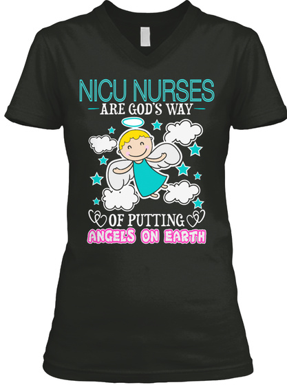 Nicu Nurses Are God's Way Of Putting Angels On Earth Black T-Shirt Front