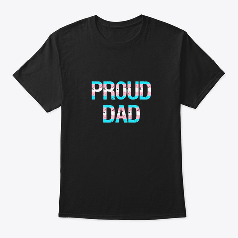 Mens Proud Dad Transgender Trans Pride Black T-Shirt Front