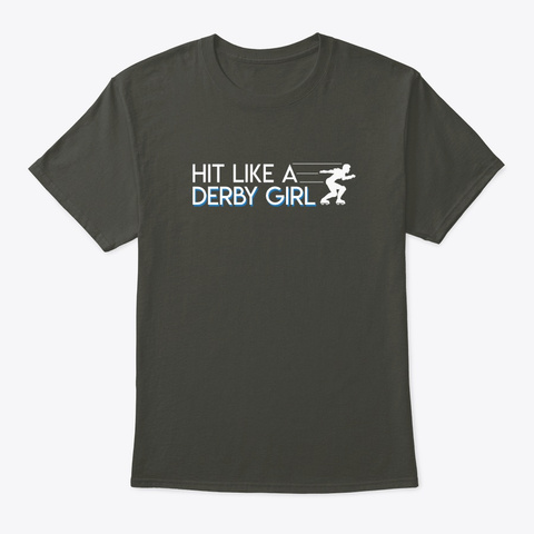 Hit Like A Derby Girl Roller Derby Girl Smoke Gray T-Shirt Front