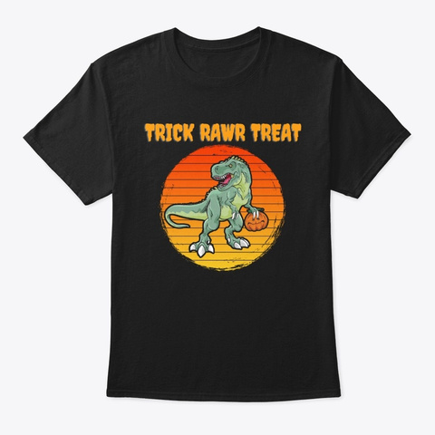 Trick Rawr Treat Dinosaur Halloween  Black áo T-Shirt Front