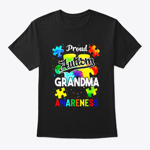 Autism Awareness Proud Autism Grandma Black T-Shirt Front