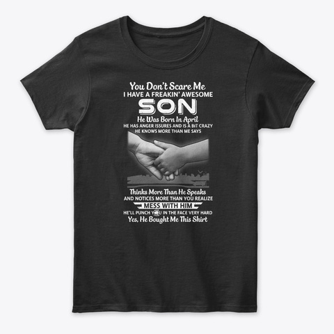 I Have A Freakin' Awesome Son April Mom Black áo T-Shirt Front