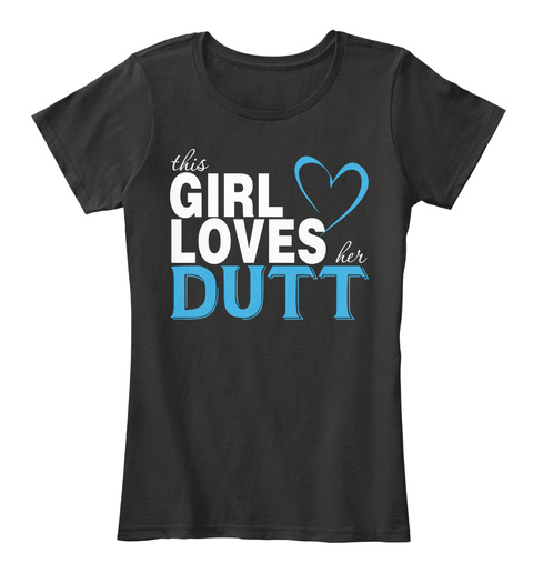 This Girl Loves Her Dutt. Customizable Name Black T-Shirt Front