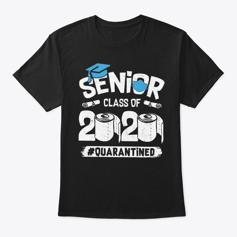 Seniors Class Of 2020 Quarantined Shirt Black T-Shirt Front