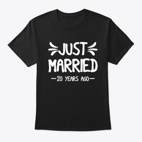 Just Married 20 Years Ago T-shirt