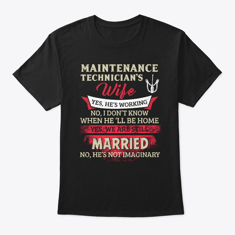 Maintenance Technician's Wife  Black áo T-Shirt Front