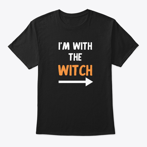 I'm With The Witch Black T-Shirt Front