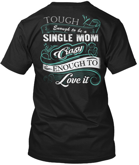 Single Mom Black T-Shirt Back