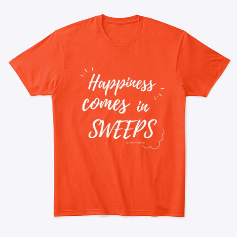 Happiness Comes In Sweeps Deep Orange  T-Shirt Front
