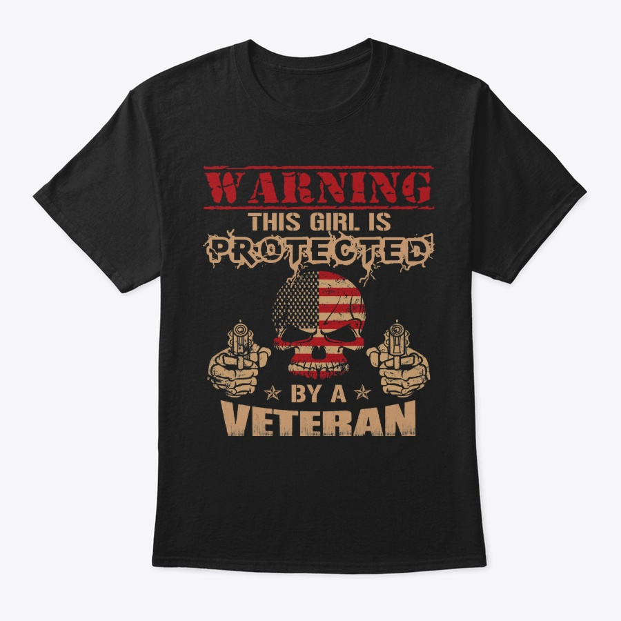 This Girl Is Protected By A VETERAN Vete Unisex Tshirt
