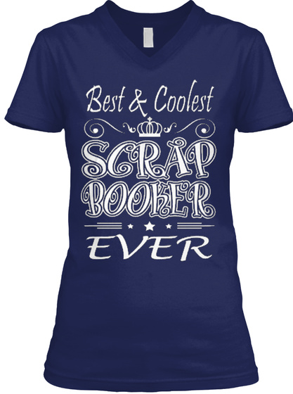 Best & Coolest Scrap Booker Ever Navy T-Shirt Front