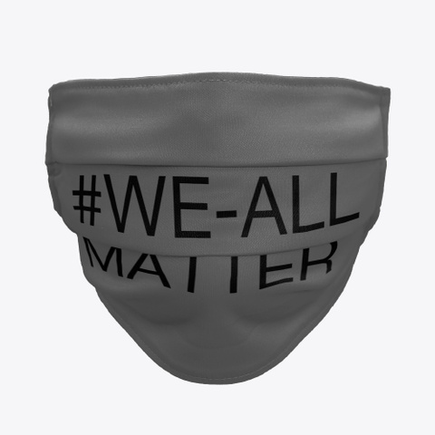 #Weallmatter Charcoal Maglietta Front