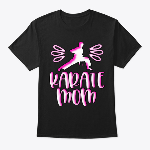 Karate Mom Martial Arts Fighting  Black T-Shirt Front