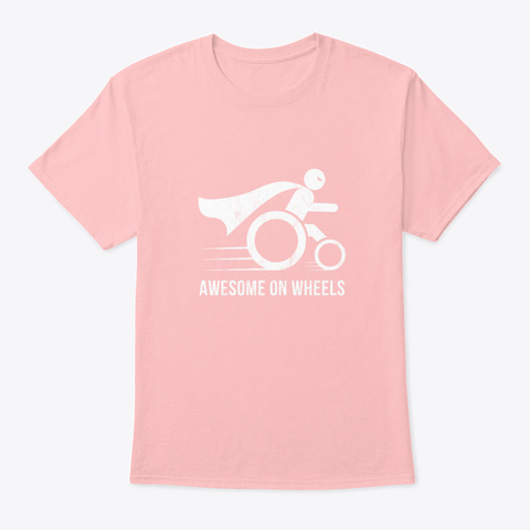 Awesome On Wheels Wheelchair Superhero  Pale Pink Kaos Front