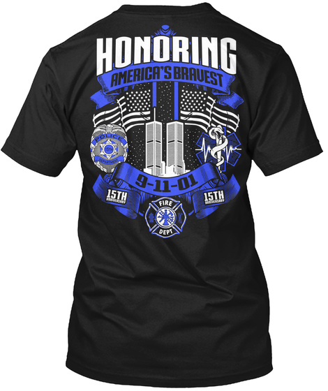 Honoring America's Bravest 9 11 01 15th 15th Fire Dept Black T-Shirt Back
