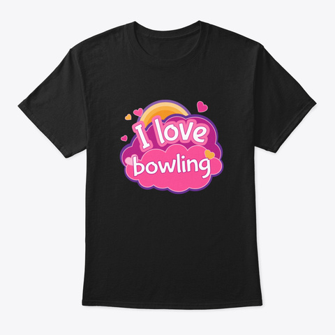I Love Bowling Zg0gn Black T-Shirt Front