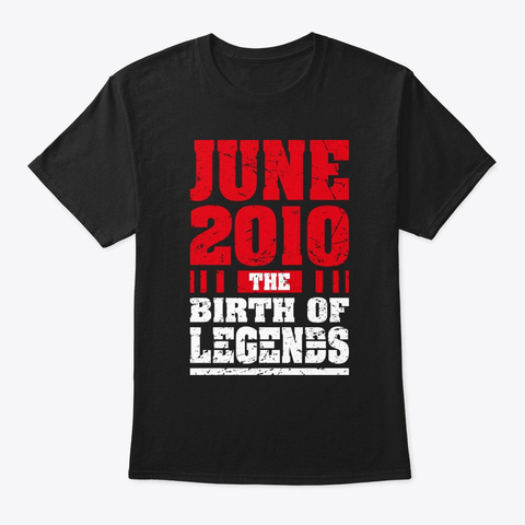 10th Birthday Gifts The Birth Of Legends Black T-Shirt Front