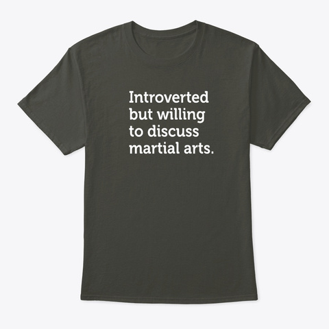 Introverted But Discuss Martial Arts Smoke Gray T-Shirt Front