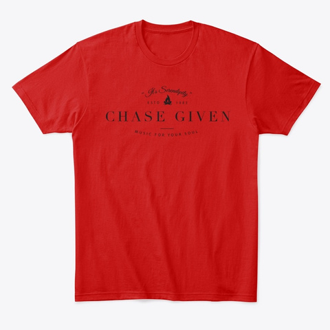 Chase Given   Serendipity Fire Classic Red T-Shirt Front