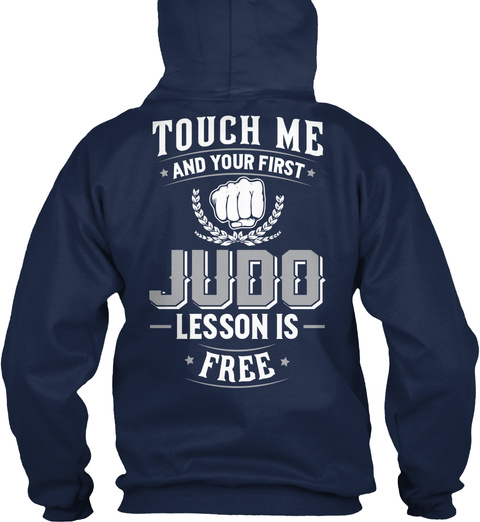 Touch Me And Your First Judo Lesson Is Free Navy T-Shirt Back
