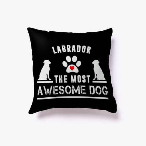 Labrador The Most Awesome Dog Black Camiseta Front